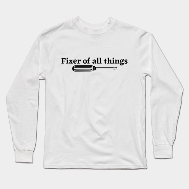 Fixer of all things | Funny dad Long Sleeve T-Shirt by Fayn